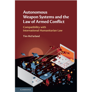 Autonomous Weapon Systems and the law of armed con